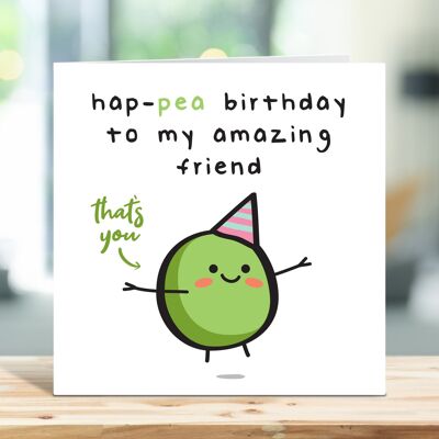 Freund-Geburtstagskarte, lustige Geburtstagskarte, Hap-Pea-Geburtstag für meinen erstaunlichen Freund, süße Geburtstagskarte, Lebensmittel-Wortspiel-Karten, Witz-Karte, TH19