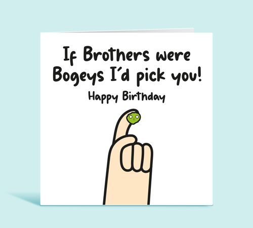 Brother Birthday Card, If Brothers Were Bogeys I'd Pick You, Funny Birthday Card For Brother, From Sister, From Sibling, Card For Him , TH28