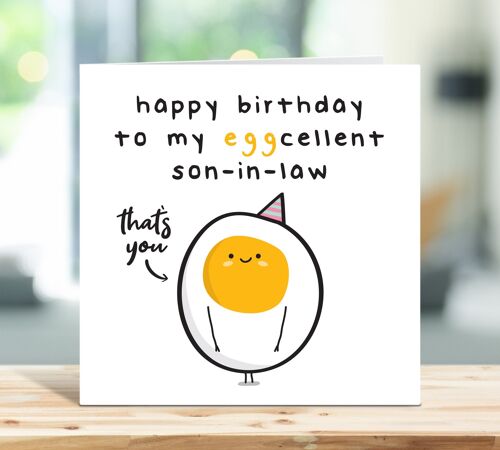 Son In Law Card, Funny Birthday Card, Happy Birthday To My Egg-Cellent Son In Law, Excellent Son In Law, From Mum, From Dad, Card For Him , TH40