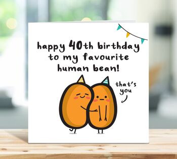 Carte d'anniversaire drôle 40e, joyeux anniversaire à mon haricot humain préféré, carte d'anniversaire personnalisée d'âge, pour frère, sœur, mari, épouse, TH42 1