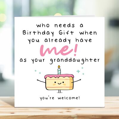 Carte de grand-père, carte de grand-mère, carte drôle, qui a besoin d'un cadeau d'anniversaire quand vous m'avez déjà comme votre petite-fille, carte pour lui, carte pour elle, TH45