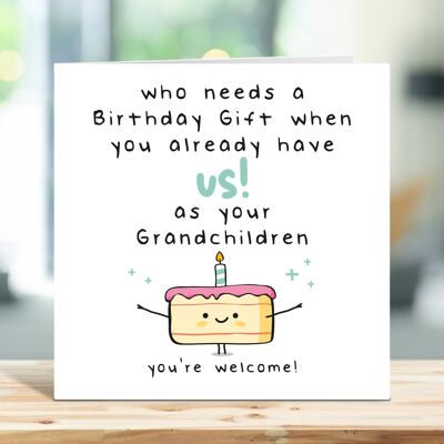Tarjeta de cumpleaños del abuelo, tarjeta de cumpleaños de la abuela, quién necesita un regalo de cumpleaños cuando ya nos tiene como nietos, para él, para ella, TH50