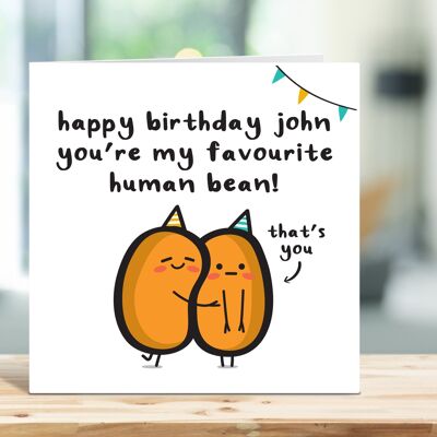 Funny Boyfriend Birthday Card, Happy Birthday You're My Favourite Human Bean, Personalised Birthday Card, Food Pun Greeting Cards, For Him , TH69