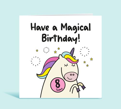 8th Birthday Card For Girl, Eighth Birthday Card, Age 8, Unicorn Happy Birthday Card for Child, Any Age, Have A Magical Birthday, For Her , TH71