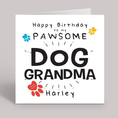Dog Grandma, Dog Gran, Birthday Card from the Dog, Happy Birthday To Pawsome Dog Nana, Personalised Birthday Card, Granddog Card , TH85