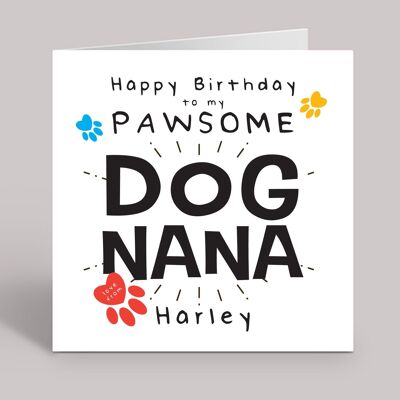 Buon compleanno a cane pawsome Nana, biglietto di auguri di compleanno divertente dal cane, biglietto di auguri personalizzato, cane Nan, cane Nanny, carta dei nonni, TH86