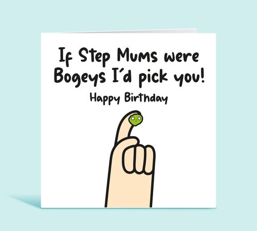 Step Mum Birthday Card, If Step Mums Were Bogeys I'd Pick You, Funny Birthday Card For Step-Mum, From Step Daughter, From Step Son, For Her , TH92