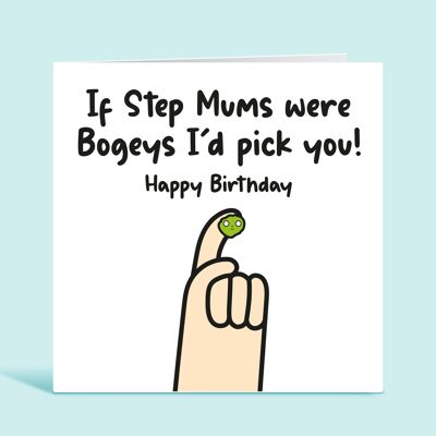 Step Mum Birthday Card, If Step Mums Were Bogeys I'd Pick You, Funny Birthday Card For Step-Mum, From Step Daughter, From Step Son, For Her , TH92