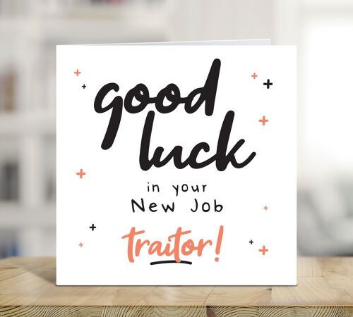 Good Luck In Your New Job Traitor, Funny Leaving Card, Congratulations New Job, Colleague, Goodbye Card, Farewell, Card From Work , TH109