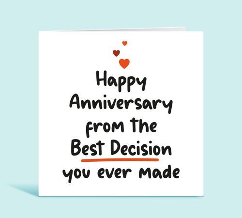 Happy Anniversary From The Best Decision You Ever Made, Funny Card For Boyfriend, Girlfriend, Husband, Wife, Partner, For Him, For Her , TH131
