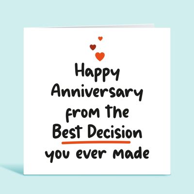 Feliz aniversario de la mejor decisión que hayas tomado, tarjeta divertida para novio, novia, esposo, esposa, pareja, para él, para ella, TH131