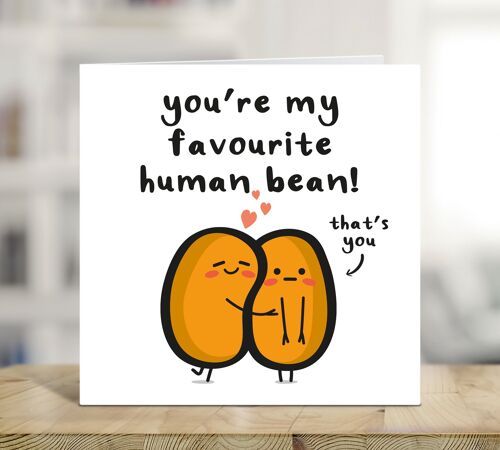 You're My Favourite Human Bean, Anniversary Card, Love Card, Romantic Card, For Boyfriend, Husband, Fiance, Partner For Him, For Her , TH147