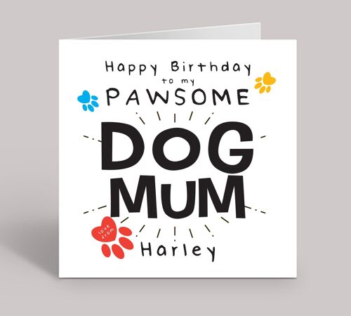 Dog Mum Card, Happy Birthday To My Pawsome Dog Mum, Personalised Birthday Card From The Dog, From The Fur Baby , TH199
