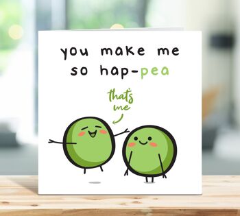 Carte d'anniversaire, You Make Me So Hap-pea, Pea Food Pun, Cute Card For Boyfriend, Card For Girlfriend, Card For Partner, For Him For Her , TH205 1