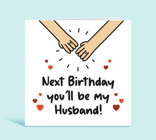 Fiance Card, Fiancé Birthday Card, Happy Birthday Card, Next Birthday You'll Be My Husband, Hubby To Be, Future Husband, Card For Him , TH220