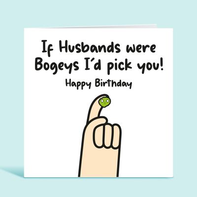 Husband Birthday Card, If Husbands Were Bogeys I'd Pick You, Funny Birthday Card For Husband, For Hubby, Card From Wife, Card For Him , TH228