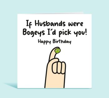 Carte d'anniversaire de mari, si les maris étaient des bogeys, je te choisirais, carte d'anniversaire drôle pour mari, pour mari, carte de femme, carte pour lui, TH228 1
