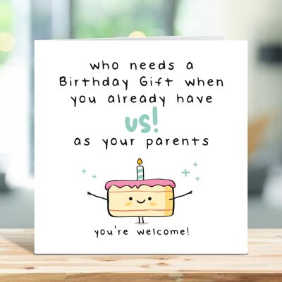 Divertida tarjeta de cumpleaños para una hija o hijo, que necesita un regalo de cumpleaños cuando ya nos tienes como tus padres, tarjeta para él, tarjeta para ella, TH242