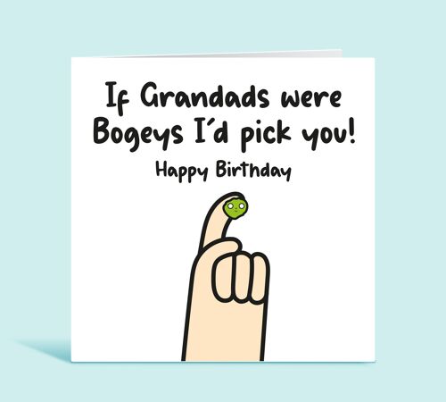 Grandad Birthday Card, If Grandads Were Bogeys I'd Pick You, Funny Birthday Card For Grandad, From Granddaughter, From Grandson, For Him , TH243