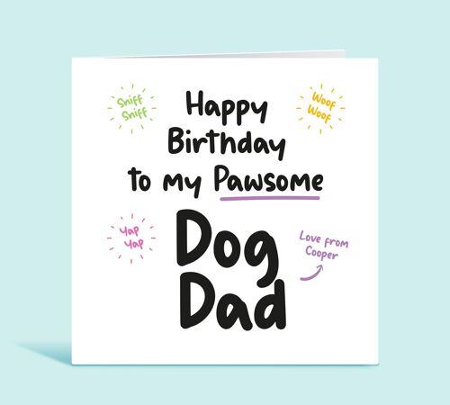 Birthday Card From The Dog, Happy Birthday To My Pawsome Dog Dad, Dog Daddy, Fur Dad, Personalised Birthday Card, Fur Baby, Card For Him , TH253