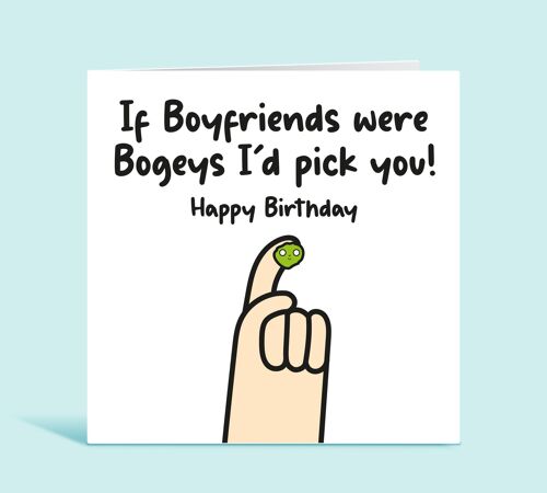 Boyfriend Birthday Card, If Boyfriends Were Bogeys I'd Pick You, Funny Birthday Card For Boyfriend, Card From Girlfriend, Card For Him , TH264