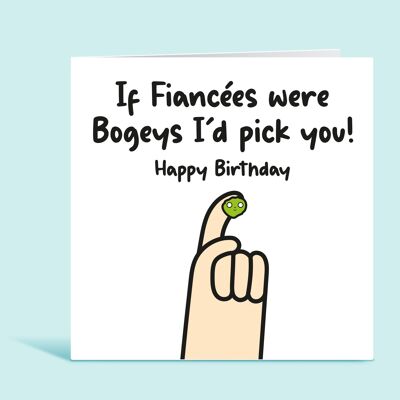 Fiancée Birthday Card, If Fiancées Were Bogeys I'd Pick You, Funny Birthday Card For Fiancée, Card From Fiancé, From Partner, Card For Her , TH265