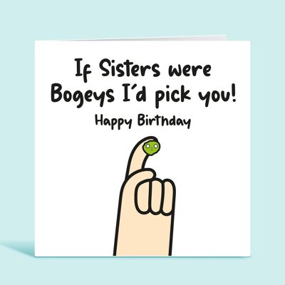 Carte d'anniversaire de soeur, si les soeurs étaient des bogeys je te choisirais, carte d'anniversaire drôle pour la soeur, du frère, de la soeur, du frère, pour elle, TH268