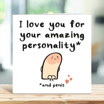 I Love You For Your Amazing Personality, Rude Anniversary Card, Love Card, Cheeky Card For Him, For Boyfriend, Husband, Fiance, Partner , TH275