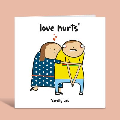Love Hurts Mostly You, Funny Anniversary Card, Cute Love Card Romantic Card, For Him, Boyfriend, Husband, For Fiancé, Wife, Girlfriend , TH282