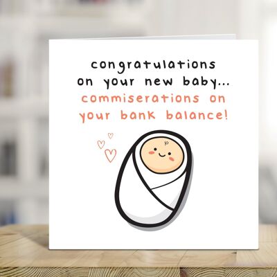 Funny Baby Card For New Parents, Congratulations On Your Baby Commiserations to Your Bank Balance, Arrival of Baby, Baby Boy, Baby Girl , TH299