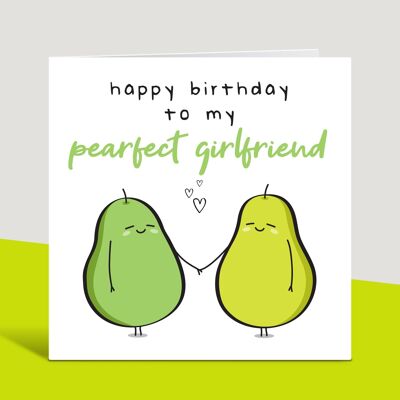 Girlfriend Birthday Card, Happy Birthday To My Pearfect Girlfriend, Perfect Girlfriend Birthday Card, Card For Her, From Boyfriend , TH307