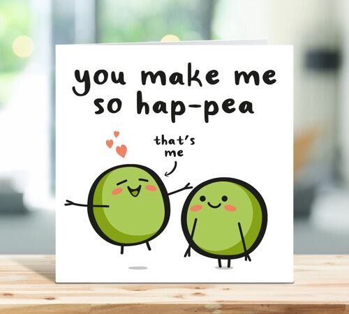 You Make Me So Happy, Love Greetings Card, Anniversary Card, Engagement Card, Food Pun Greeting Cards, Pea Pun Card, For Him, For Her , TH311