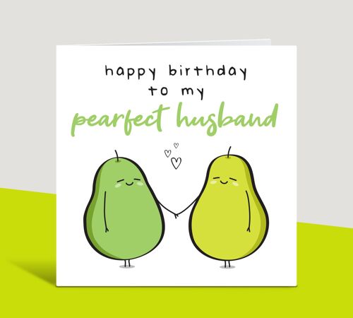 Husband Birthday Card, Happy Birthday To My Pearfect Husband, Cute Birthday Card, Perfect Husband, From Wife, For Hubby, For Him , TH315