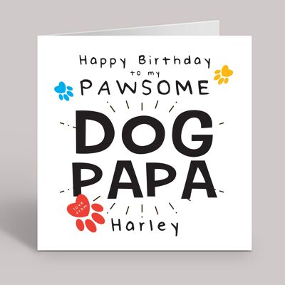 Hund Papa, Happy Birthday to My Pawsome Dog Papa, lustige Geburtstagskarte vom Hund, personalisierte Grußkarte, Witzkarte vom Haustier, TH327