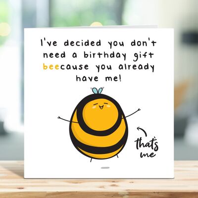 Funny Happy Birthday Card, I've Decided You Don't Need a Birthday Gift Because You Already Have Me, Birthday Card For Him, For Her , TH329
