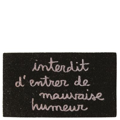 Doormat "interdit d'entrer de mauvaise humeur" black