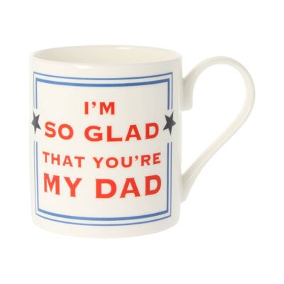 I'm So Glad You're My Dad Mug