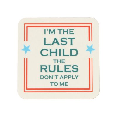 I'm The Last Child Coaster