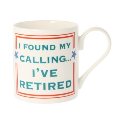 I've Found My Calling I've Retired Mug