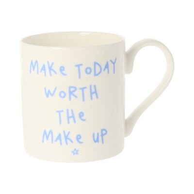 Make Today Worth The Make Up Mug 350ml