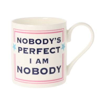 Nobody's Perfect I Am Nobody Mug