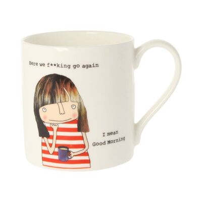 Rosie Made A Thing Here We F**king Go Again Mug