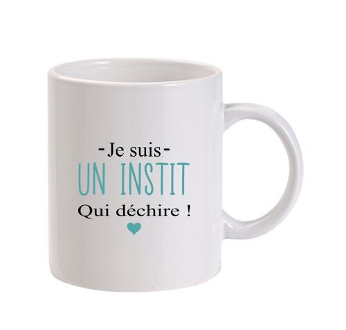 Mug "Je suis un instit qui déchire"