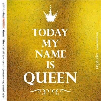 Wine label "Today a Queen"