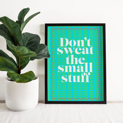 Inspirational Prints | Motivational Words Bright Graphic Wall Art | Confidence Building Positivity | Don't Sweat The Small Stuff