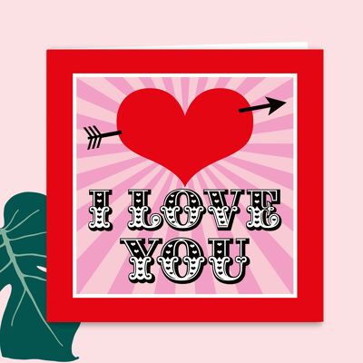 I Love You Valentine Card | Card for Loved One | Card for Partner Love Card
