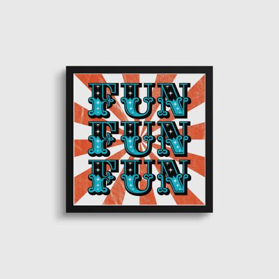 Typography Print FUN FUN FUN | Vintage Carnival Style Print | Retro Style Fun Print | Bright Wall Art | Contemporary art