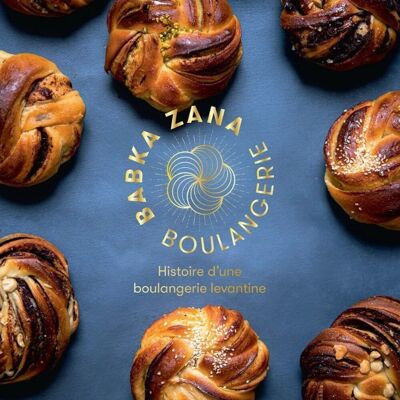 Livre de cuisine - Babka Zana - Boulangerie levantine - Édition Hachette Cuisine