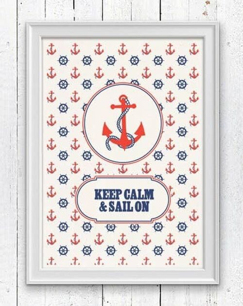 Keep calm and sail on Vintage nautical Print - A3 White 11.7x16.5 (No Hanger)