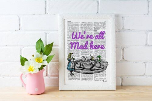 Xmas Svg, Christmas Gifts, We re all mad here Alice in Wonderland Quote Print Wall Decor, Nursery Poster print house wall art gift ALW043 - Book Page S 5x7